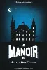 livre le manoir, saison 1 tome 1 - liam et la carte d'éternité