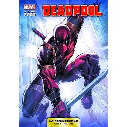 livre marvel les années 200 la renaissancel tome 5 - deadpool