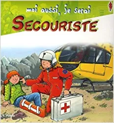 livre moi aussi, je serai secouriste