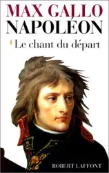 livre napoléon - tome 1, le chant du départ, 1769 - 1799