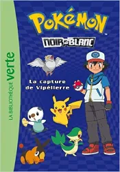 livre pokémon noir et blanc, tome 4 : la capture de vipelierre