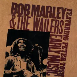 cd bob marley & the wailers featuring peter tosh - early music (1991)