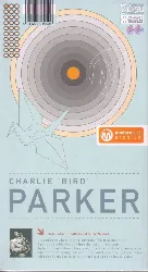 cd charlie parker - charlie 'bird' parker (2004)