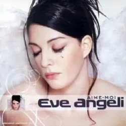 cd eve angeli - aime - moi (2001)