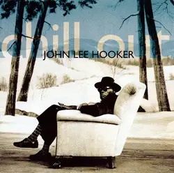 cd john lee hooker - chill out (1995)