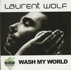 cd laurent wolf - wash my world (2008)