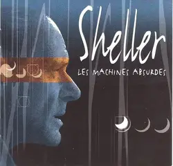 cd sheller - les machines absurdes (2000)