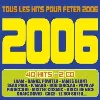 cd various - 2006 (tous les hits pour fêter 2006) (2006)