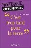 livre c'est trop tard pour la terre