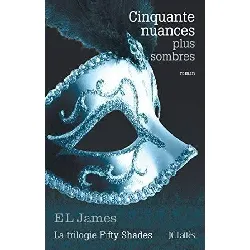 livre fifty shades tome 2 - cinquante nuances plus sombres