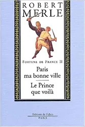 livre fortune de france, volume ii : paris ma bonne ville ; le prince que voilà