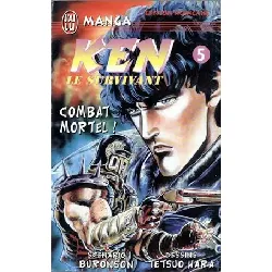 livre ken le survivant, tome 5 : combat mortel !!