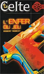 livre le celte : l'enfer du jeu