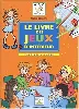 livre le livre des jeux d'intérieur : pour les 6 - 12 ans