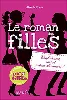 livre le roman des filles, t1 : confidences, sms et prince charmant
