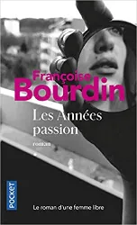 livre les années passion : le roman d'une femme libre