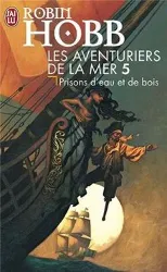 livre les aventuriers de la mer tome 5 - prisons d'eau et de bois