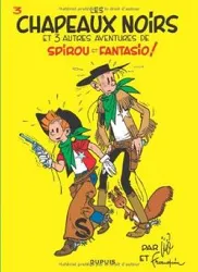 livre les chapeaux noires et 3 autres aventures de spirou et fantasio!