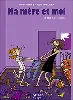 livre ma mère et moi tome 2 - telle mère, telle fille