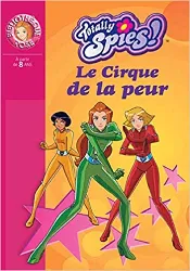 livre totally spies, tome 11 : le cirque de la peur