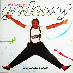 vinyle phil fearon and galaxy what do i do? (1984, vinyl)