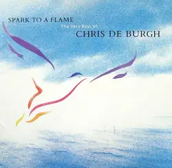 cd chris de burgh - spark to a flame - the very best of chris de burgh (1989)