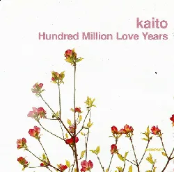cd kaito hundred million love years (2006, cd)