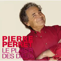 cd pierre perret - le plaisir des dieux (2007)