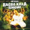 cd ragga killa show cut killer