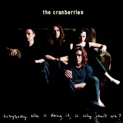 cd the cranberries - everybody else is doing it, so why can't we? (1994)