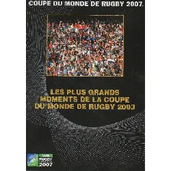 dvd les plus grands moments de la coupe du monde de rugby 2003