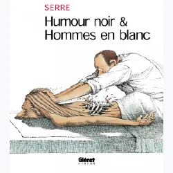 livre glénat - humour noir et hommes en blanc