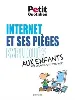 livre internet et ses pièges expliqués aux enfants grands aussi parfois