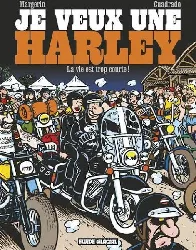 livre je veux une harley tome 1 la vie est trop courte