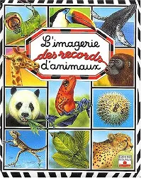 livre l'imagerie des records d'animaux