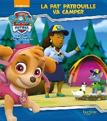 livre la pat'patrouille va camper