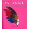 livre la vie en rose mode d'emploi