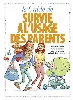 livre le guide de survie l'usage des parents en bd