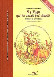 livre le lion qui ne savait pas chasser (mais devint roi)