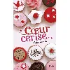 livre les filles au chocolat tome 1 coeur cerise