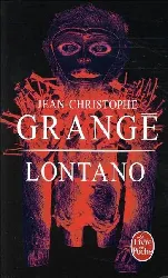 livre lontano jean-christophe grangé