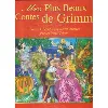 livre mes plus beaux contes de grimm