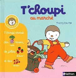 livre t'choupi au marché