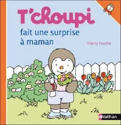livre t'choupi fait une surprise maman