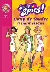 livre totally spies tome 13 coup de foudre haut risque