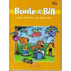bd dargaud - boule & bill -  bill , boule et bulles !