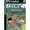 bd dupuis collection pirate - cédric tome 3 - classe tous risques