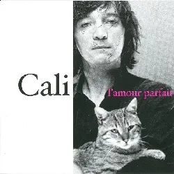 cd cali l'amour parfait (2004, cd)