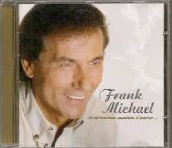 cd frank michael il est toujours question d'amour