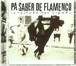 cd pa saber de flamenco-la leyenda del tiempo cd